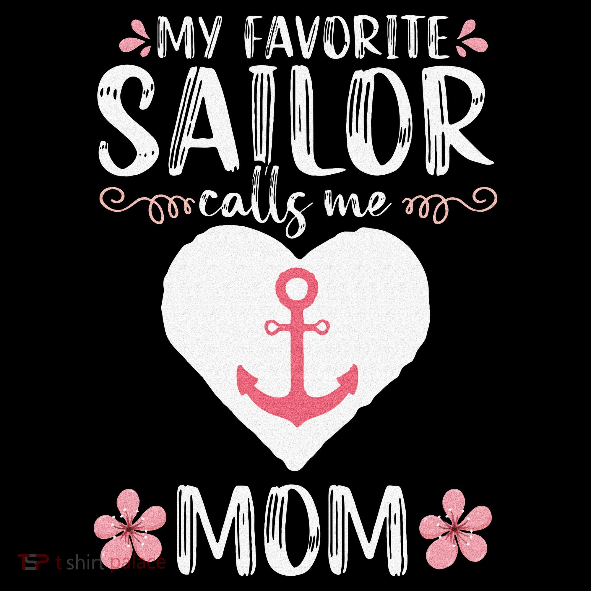 My Favorite Sailor Calls Me Mom Funny Mothers Day Coffee Mug