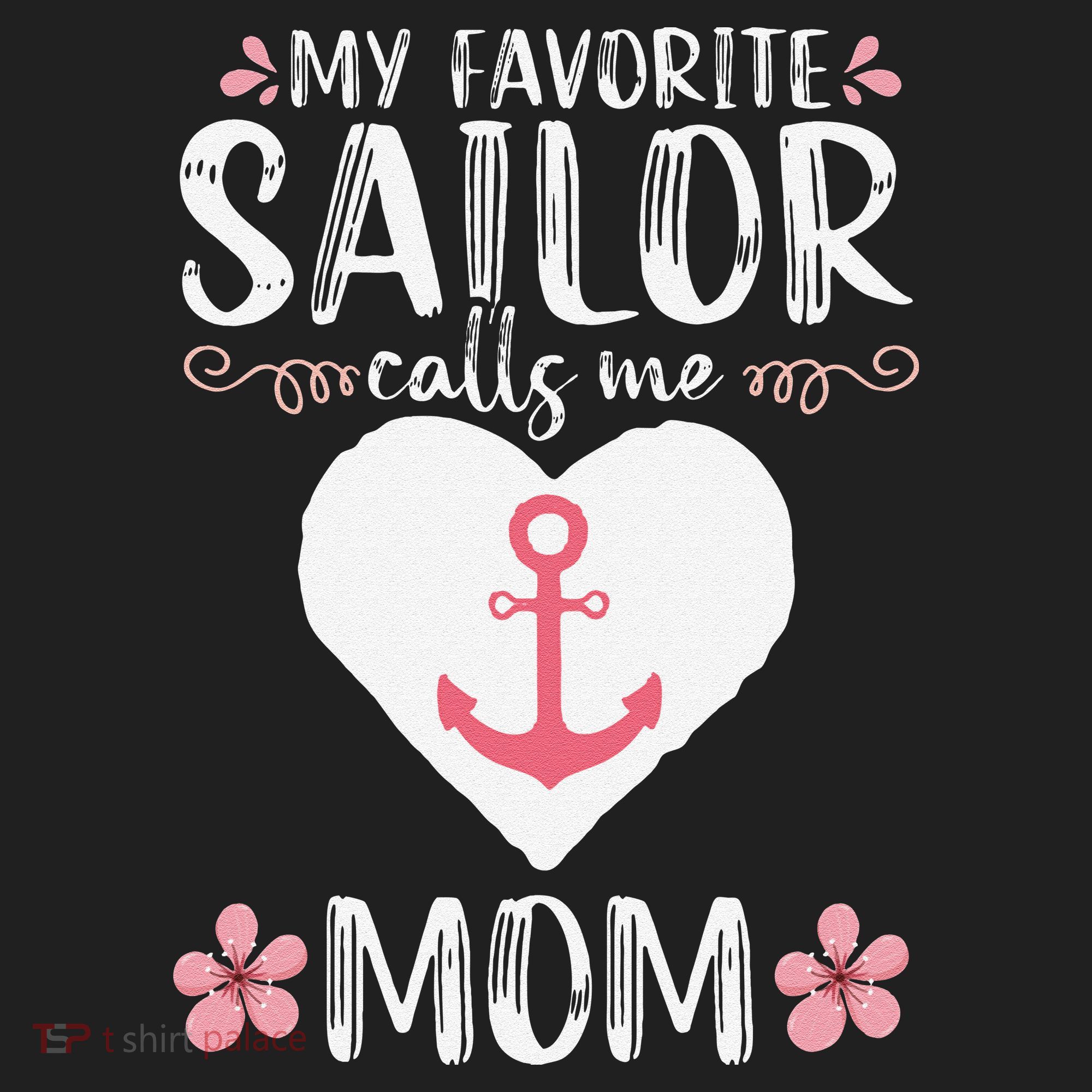 My Favorite Sailor Calls Me Mom Funny Mothers Day Tumbler