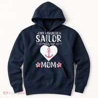 My Favorite Sailor Calls Me Mom Funny Mothers Day Hoodie thumb 0