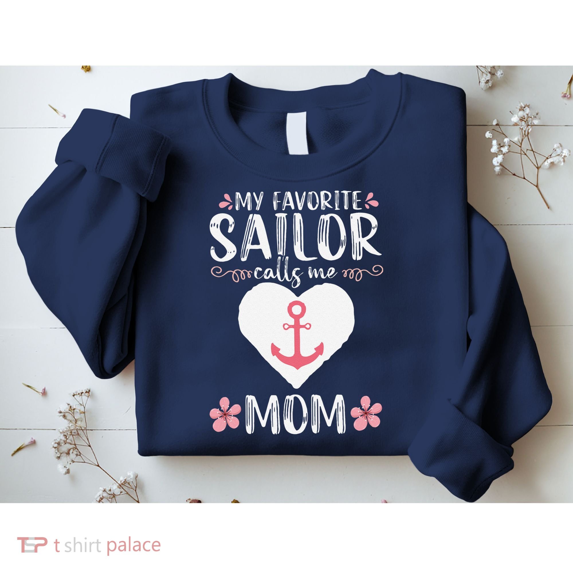 My Favorite Sailor Calls Me Mom Funny Mothers Day Sweatshirt