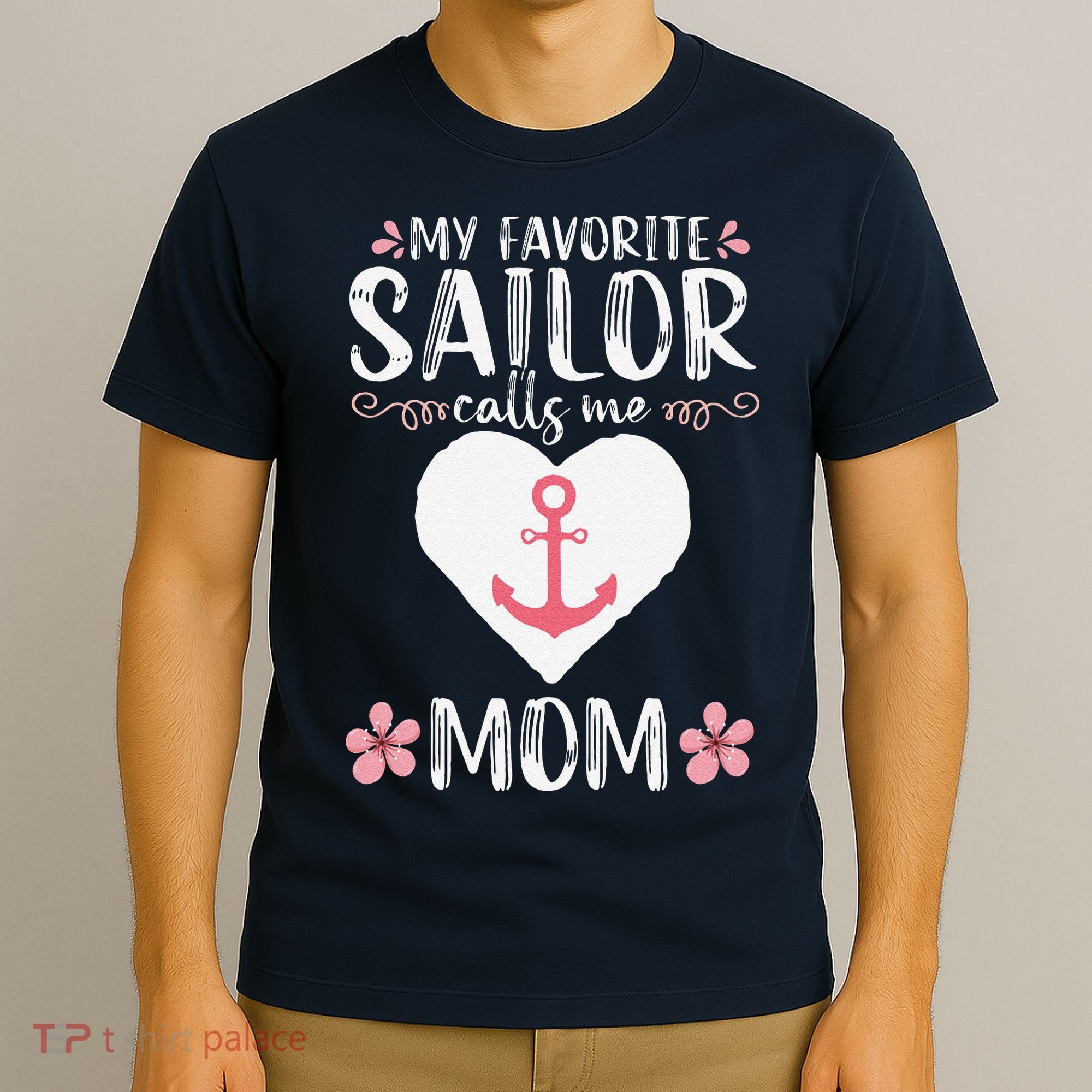 My Favorite Sailor Calls Me Mom Funny Mothers Day T-Shirt