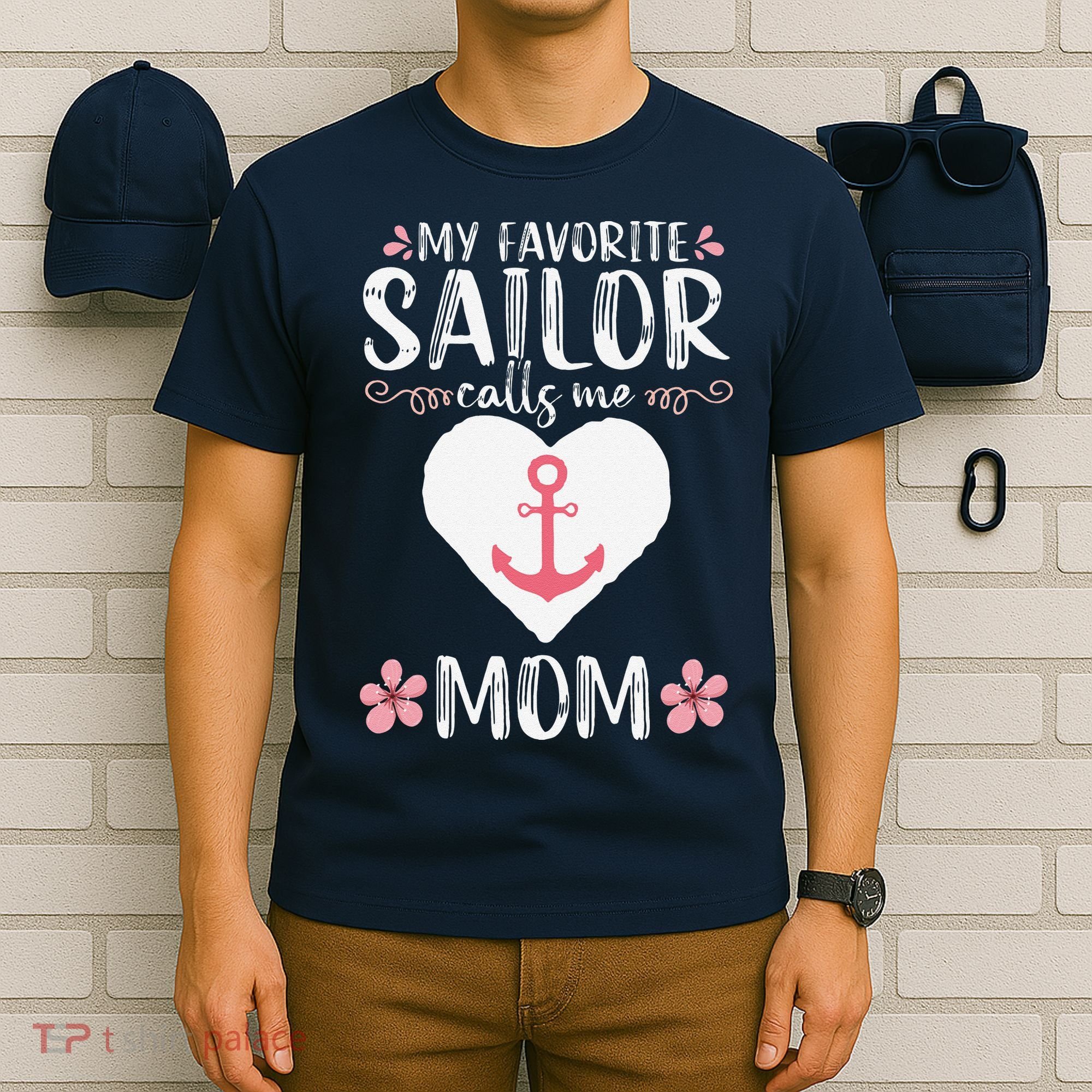 My Favorite Sailor Calls Me Mom Funny Mothers Day T-Shirt