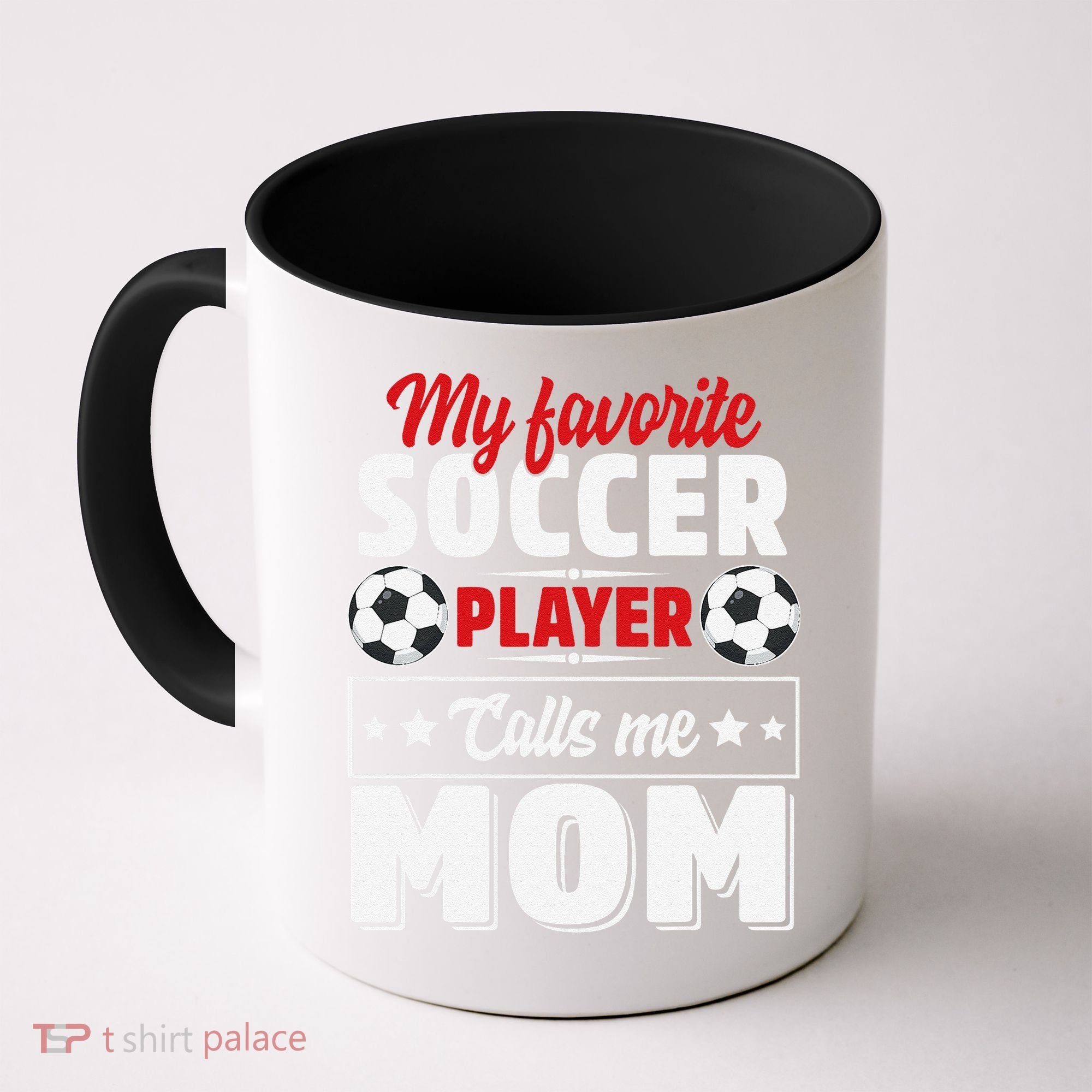 My Favorite Soccer Player Calls Me Mom Mothers Day Cute Coffee Mug
