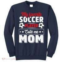 My Favorite Soccer Player Calls Me Mom Mothers Day Cute Sweatshirt thumb 0