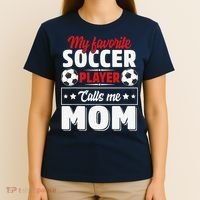 My Favorite Soccer Player Calls Me Mom Mothers Day Cute T-Shirt thumb 4