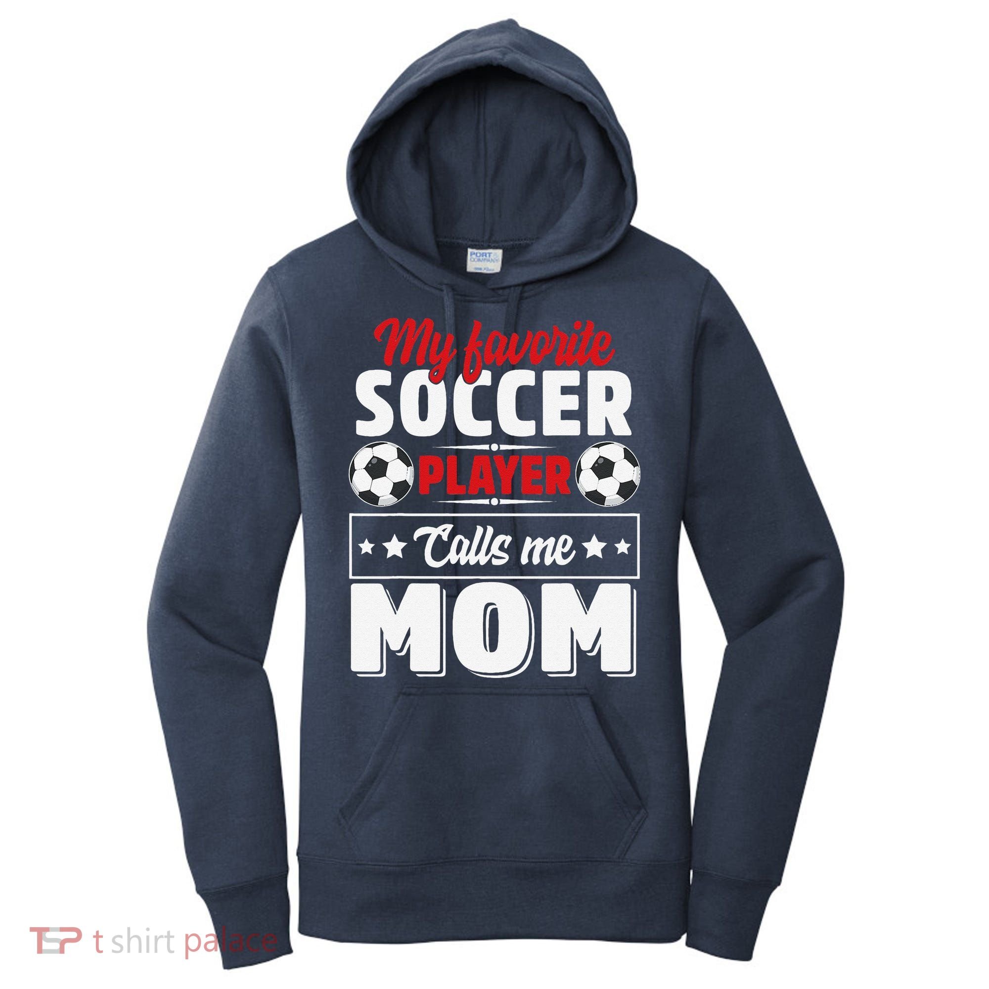My Favorite Soccer Player Calls Me Mom Mothers Day Cute Women's Hoodie