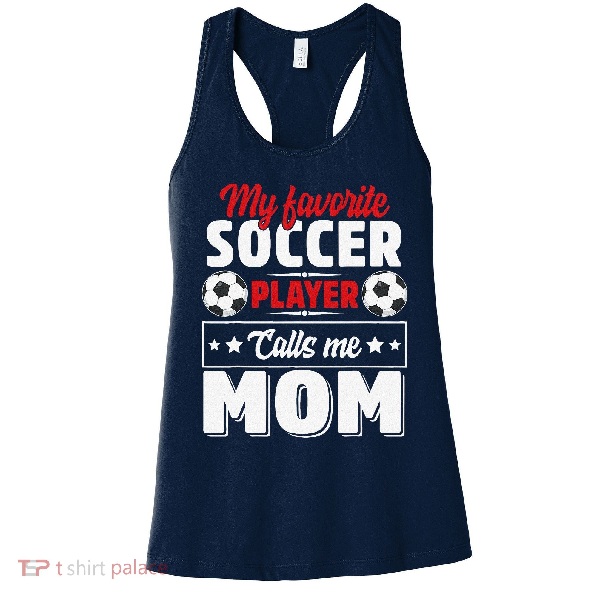 My Favorite Soccer Player Calls Me Mom Mothers Day Cute Women's Tank Top