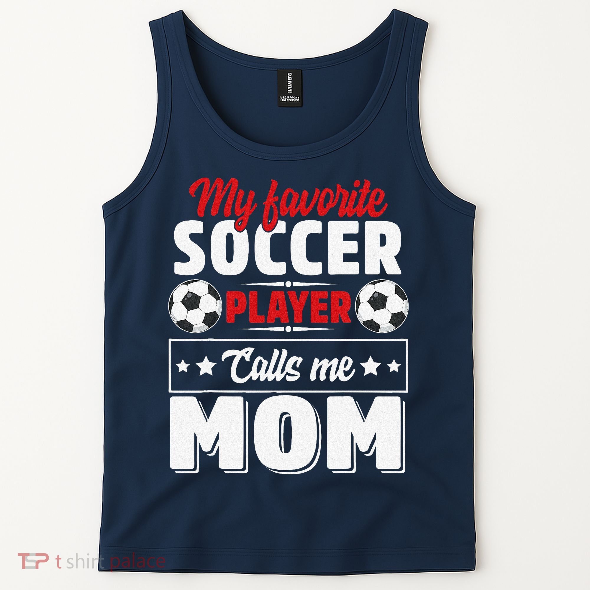 My Favorite Soccer Player Calls Me Mom Mothers Day Cute Tank Top