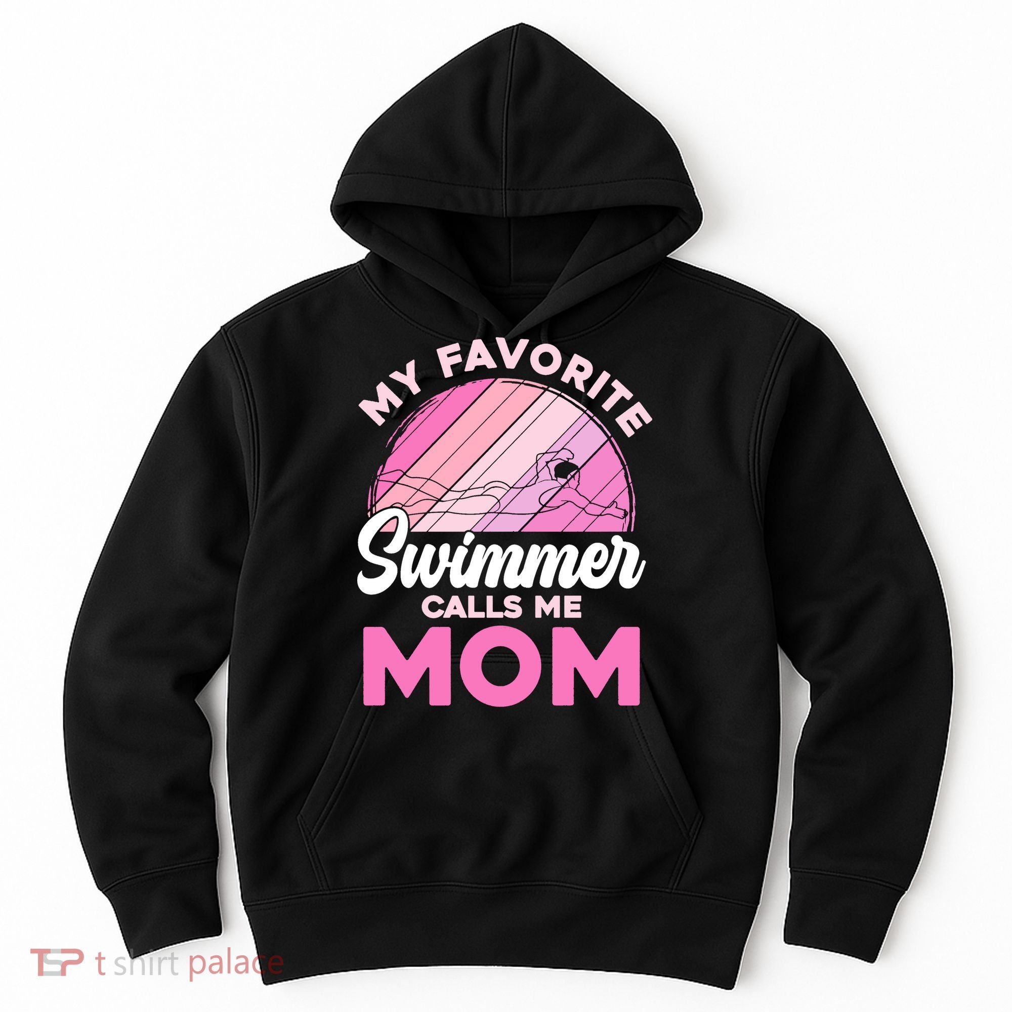 My Favorite Swimmer Calls Me Mom Mothers Day Retro Swimming Hoodie