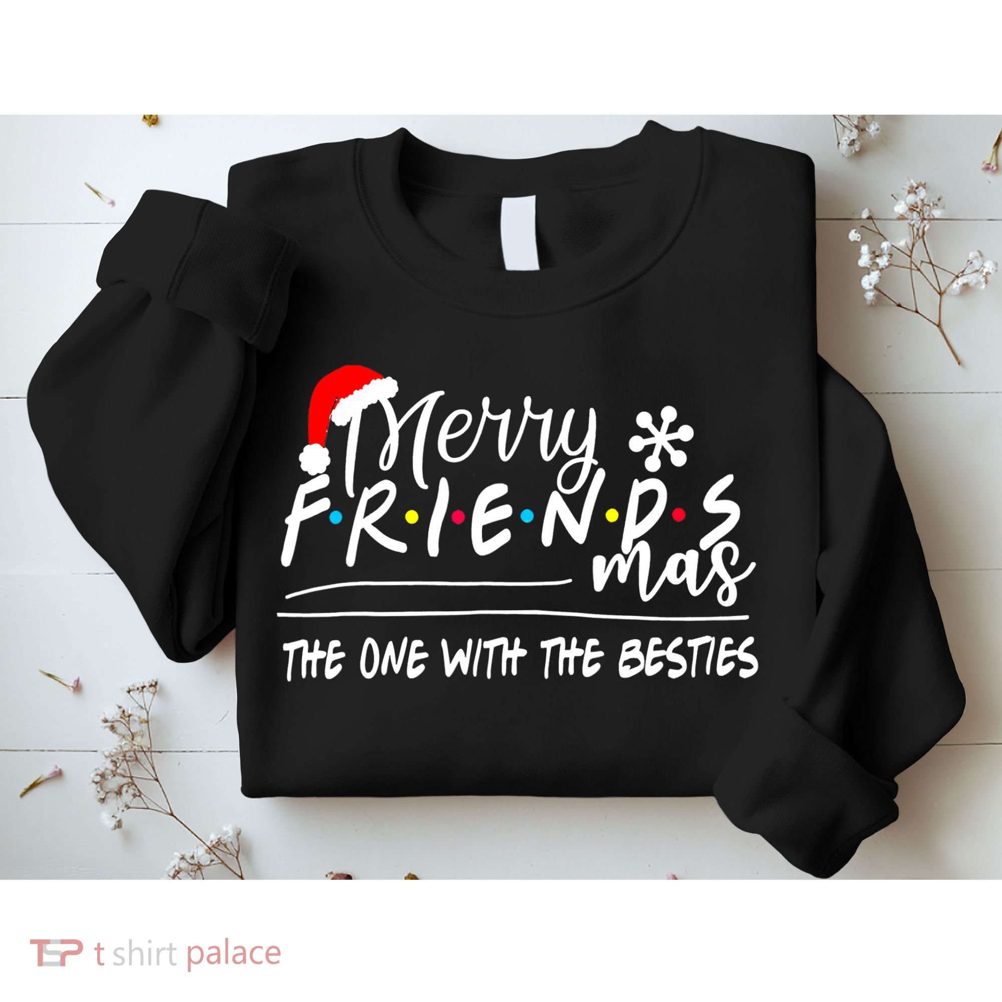 Merry Friendsmas The One With The Besties Christmas Friends Sweatshirt