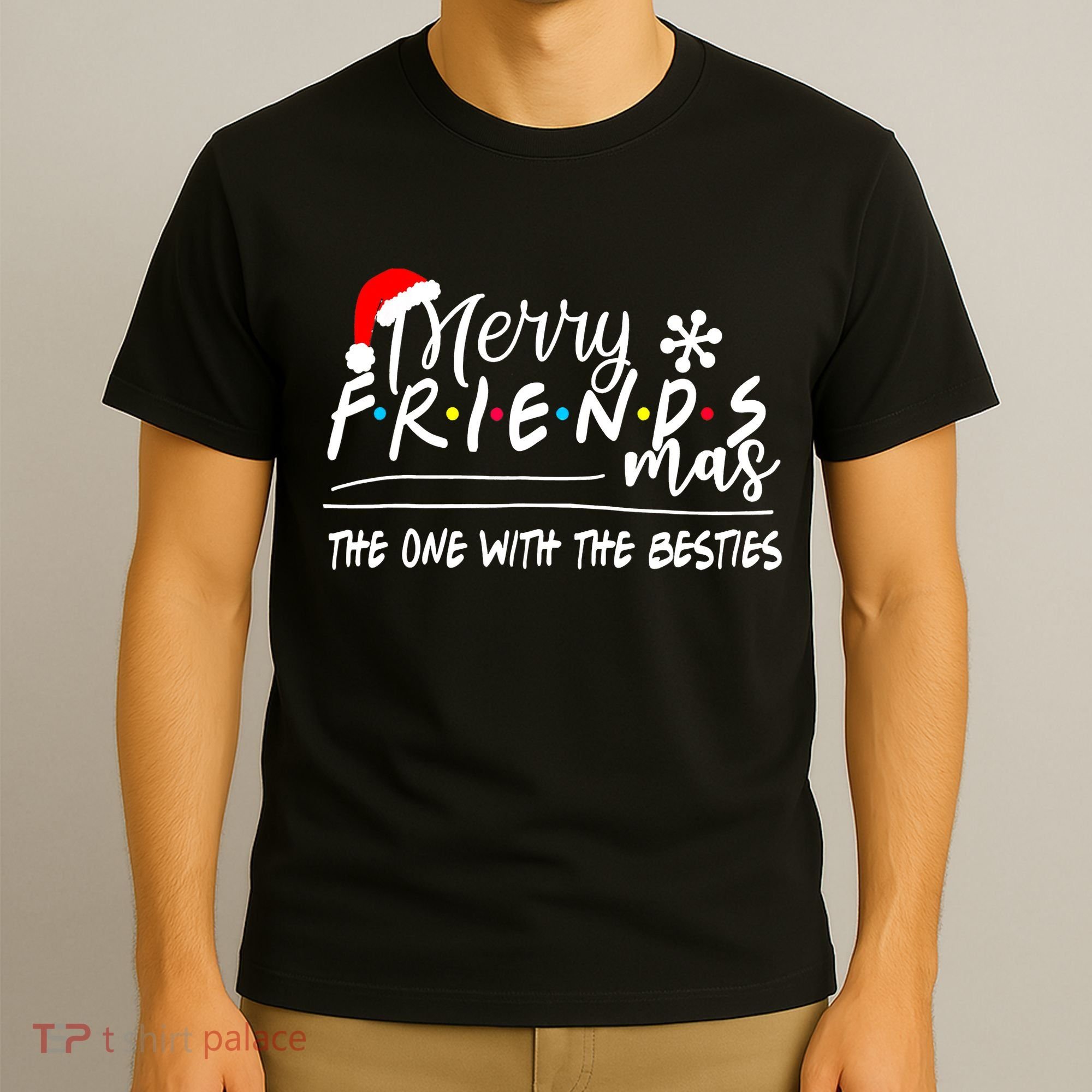 Merry Friendsmas The One With The Besties Christmas Friends T-Shirt