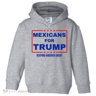 Mexicans For Trump 2024 Keeping America Great Toddler Hoodie