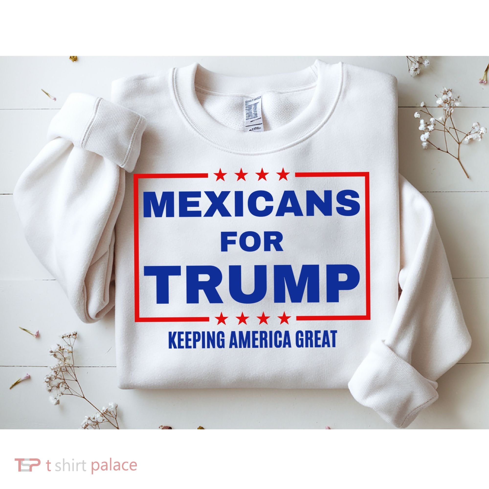 Mexicans For Trump 2024 Keeping America Great Sweatshirt