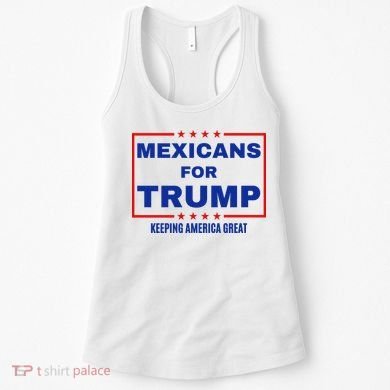 Mexicans For Trump 2024 Keeping America Great Women's Tank Top