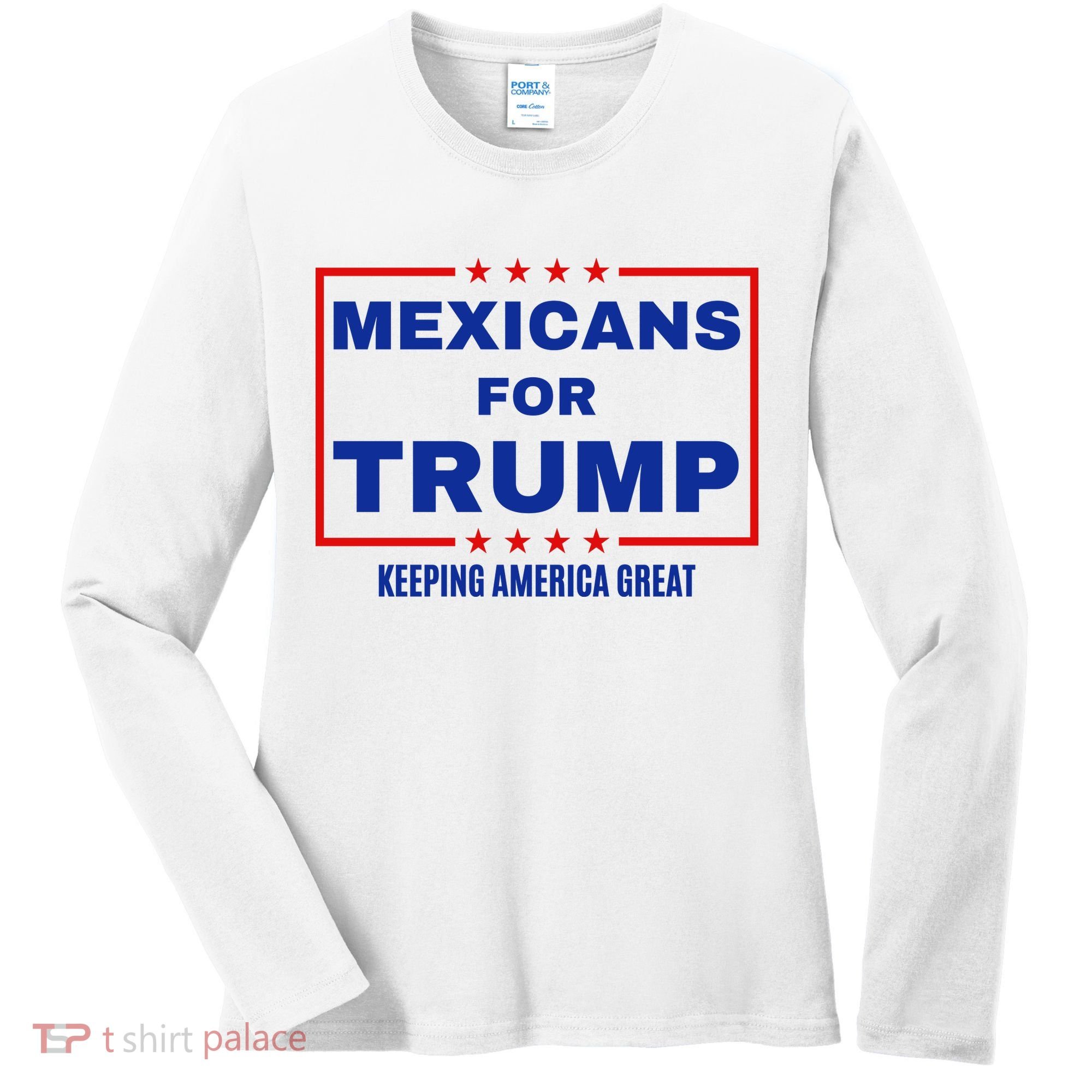Mexicans For Trump 2024 Keeping America Great Women's Long Sleeve Shirt