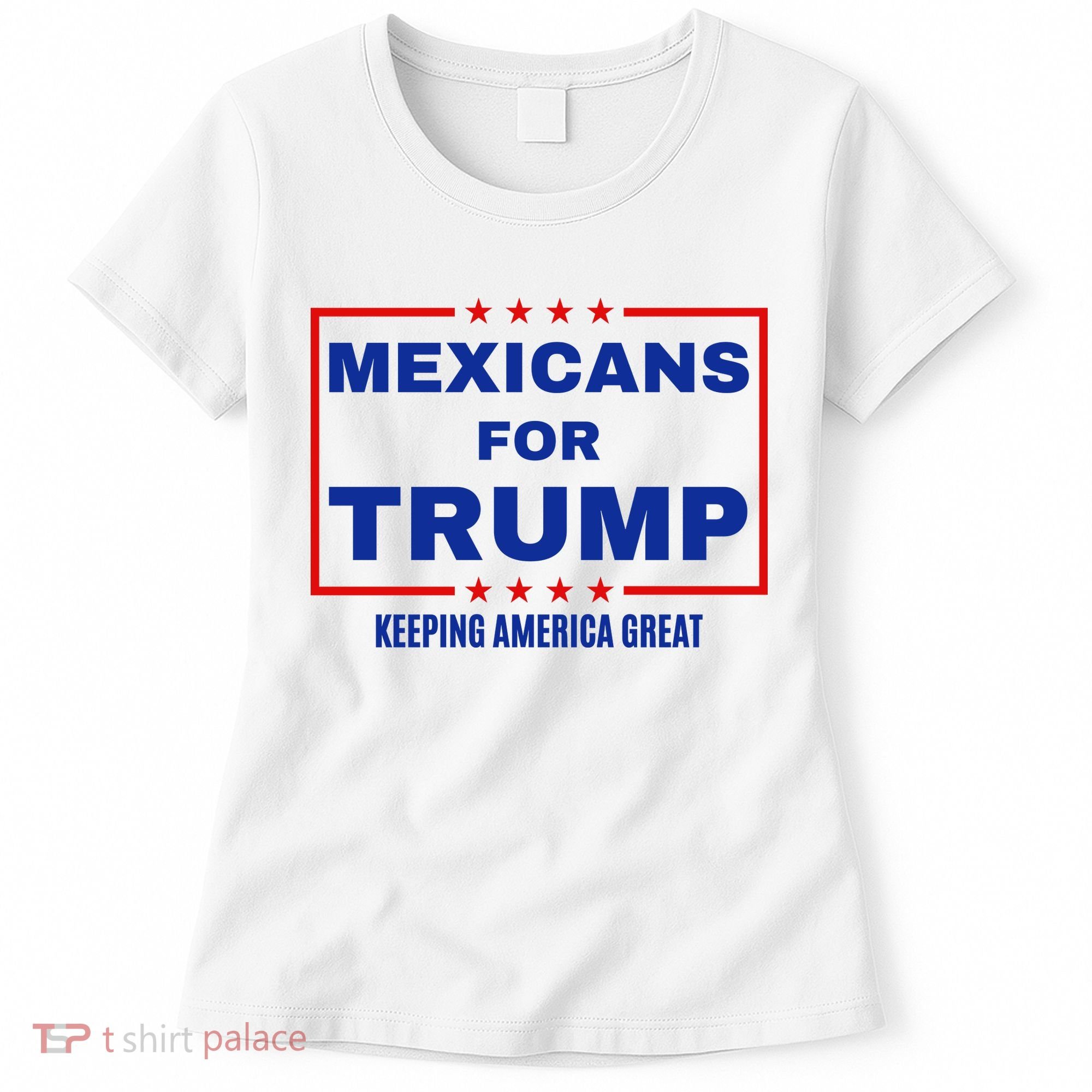 Mexicans For Trump 2024 Keeping America Great Women's T-Shirt