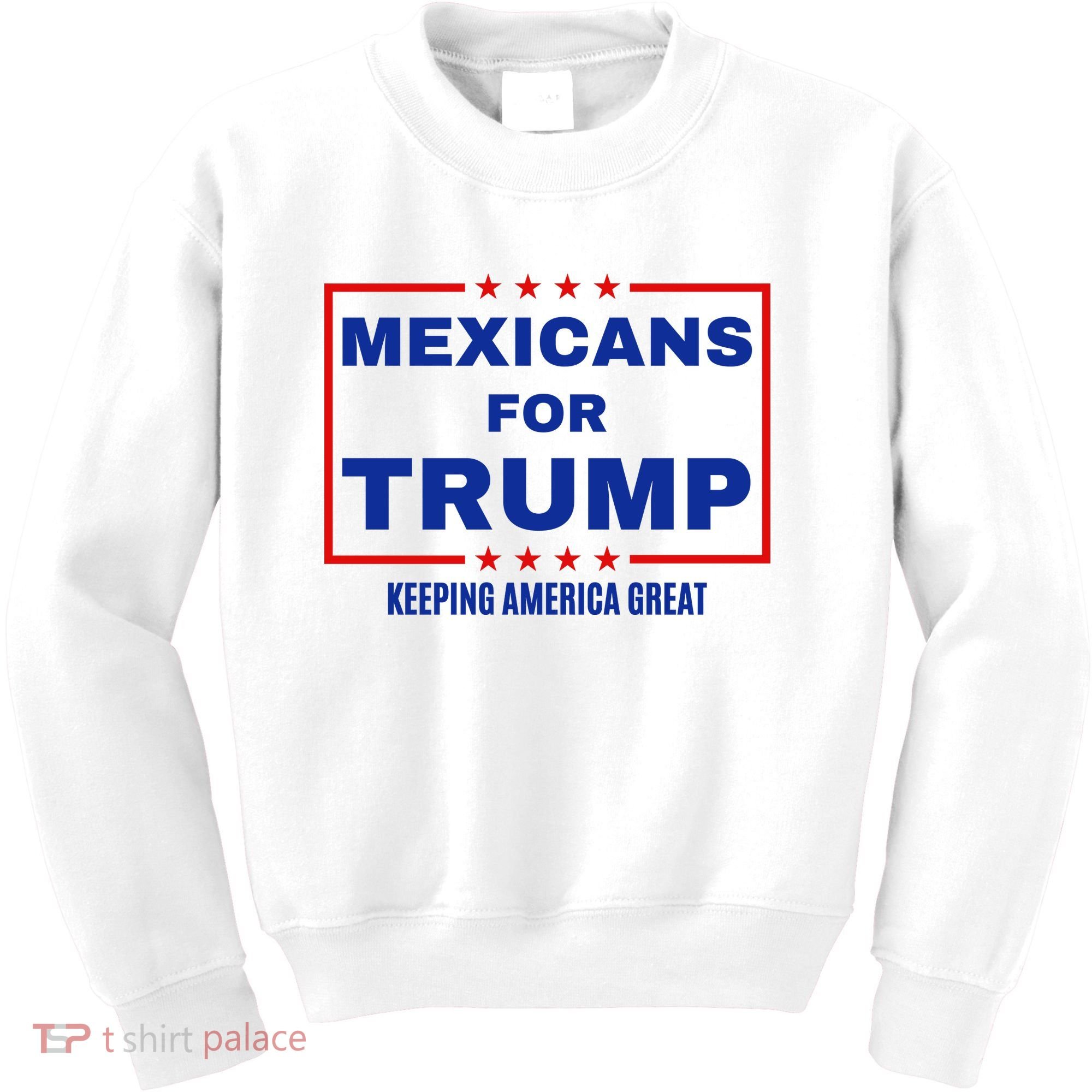 Mexicans For Trump 2024 Keeping America Great Kids Sweatshirt