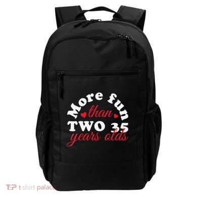 More Fun Than 2 35 Year Olds 70th Birthday Funny Backpack