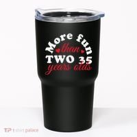 More Fun Than 2 35 Year Olds 70th Birthday Funny Tumbler thumb 0
