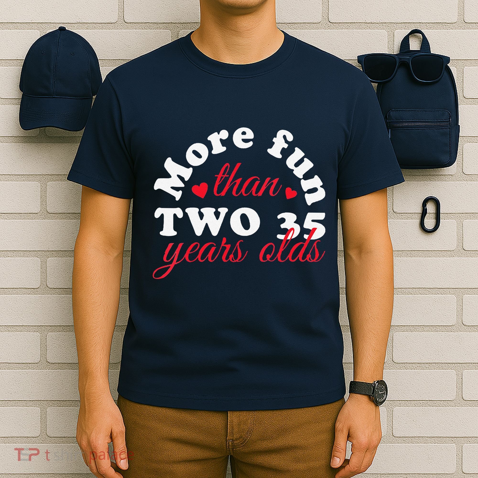 More Fun Than 2 35 Year Olds 70th Birthday Funny T-Shirt