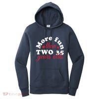More Fun Than 2 35 Year Olds 70th Birthday Funny Women's Hoodie thumb 0