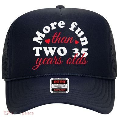 More Fun Than 2 35 Year Olds 70th Birthday Funny Hat
