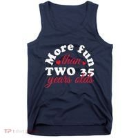 More Fun Than 2 35 Year Olds 70th Birthday Funny Tank Top thumb 0