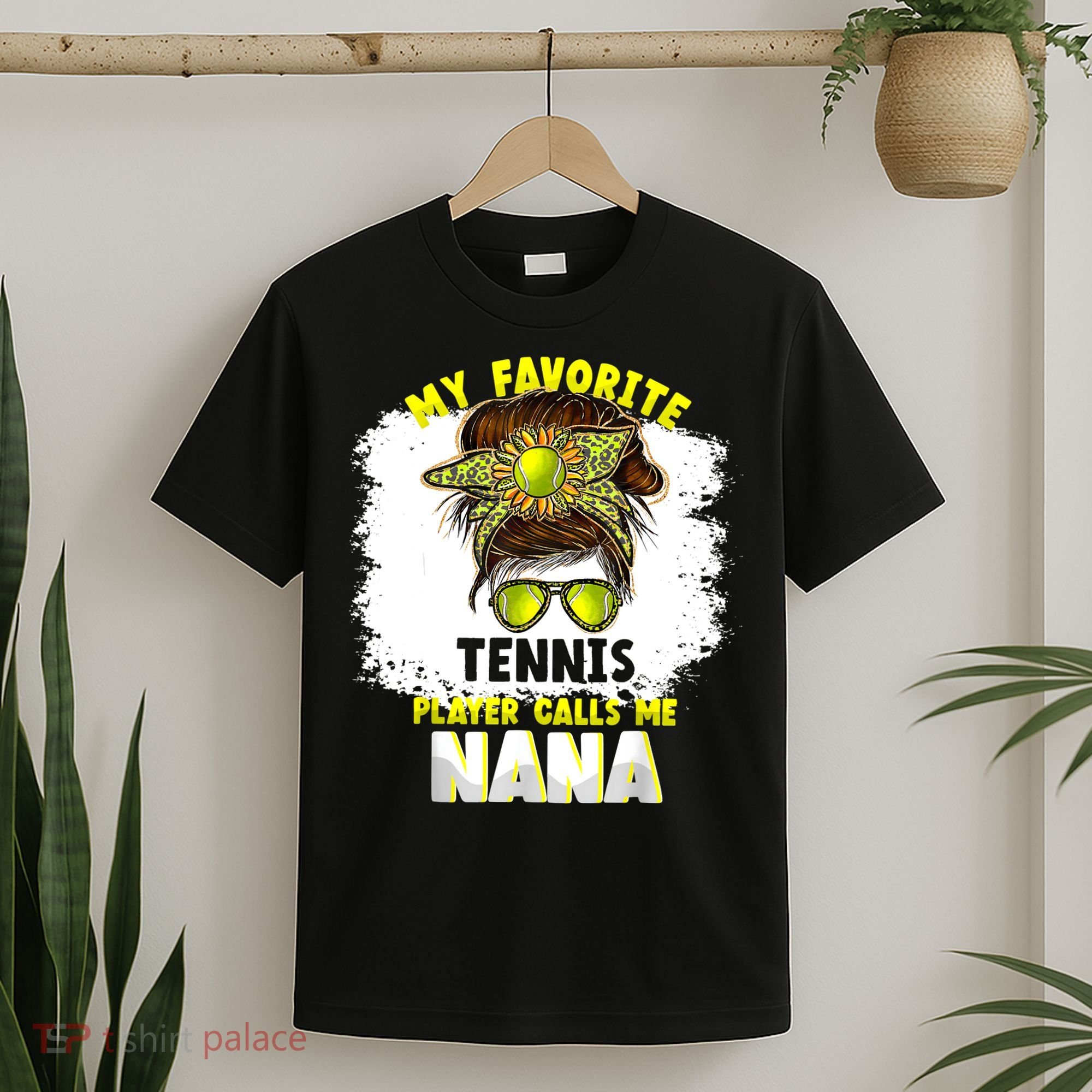 My Favorite Tennis Player Calls Me Nana Funny Tennis T-Shirt
