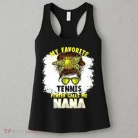 My Favorite Tennis Player Calls Me Nana Funny Tennis Women's Tank Top thumb 3