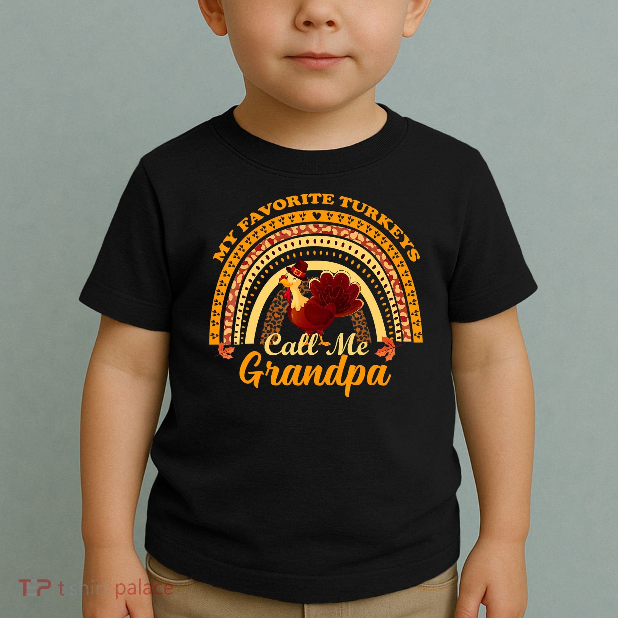 My Favorite Turkeys Call Me Grandpa Thanksgiving Thankful Toddler T-Shirt