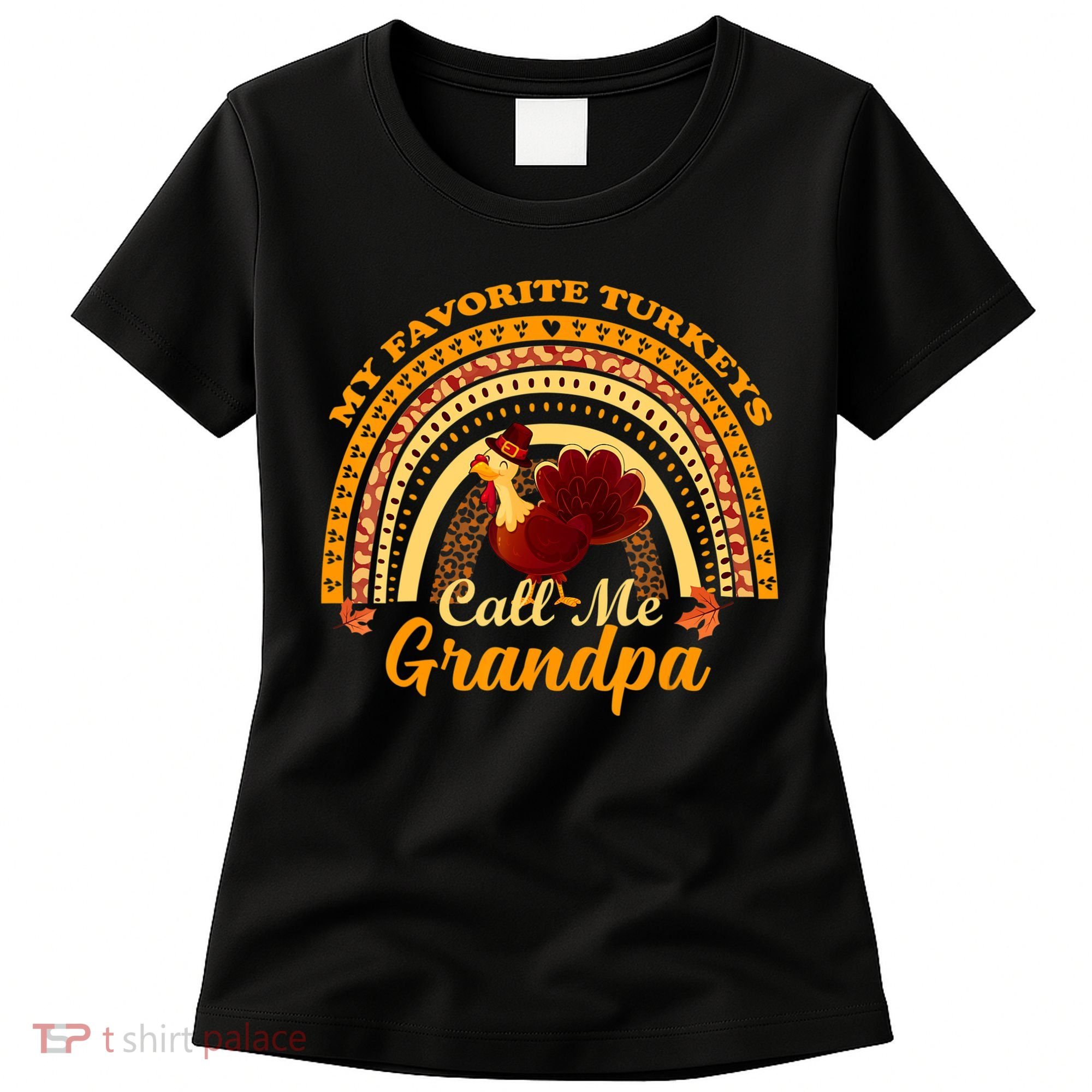 My Favorite Turkeys Call Me Grandpa Thanksgiving Thankful Women's T-Shirt