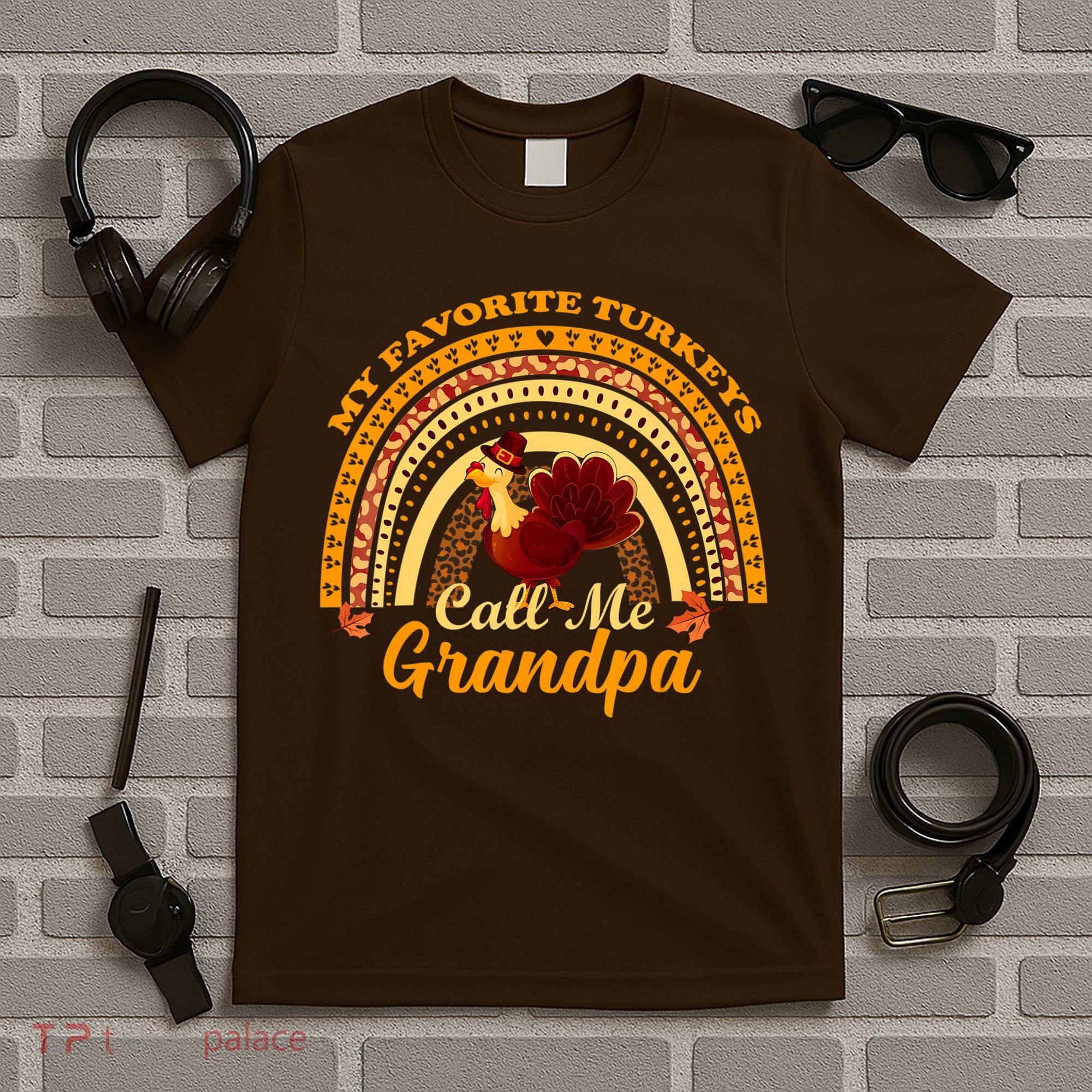 My Favorite Turkeys Call Me Grandpa Thanksgiving Thankful T-Shirt