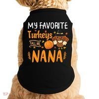 My Favorite Turkeys Call Me Nana Grandma Thanksgiving Doggie Tank thumb 0
