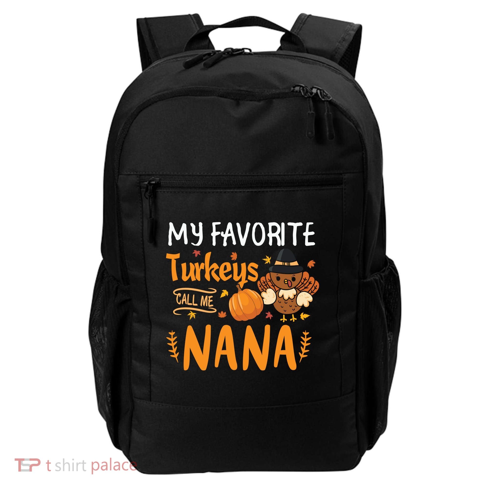 My Favorite Turkeys Call Me Nana Grandma Thanksgiving Backpack