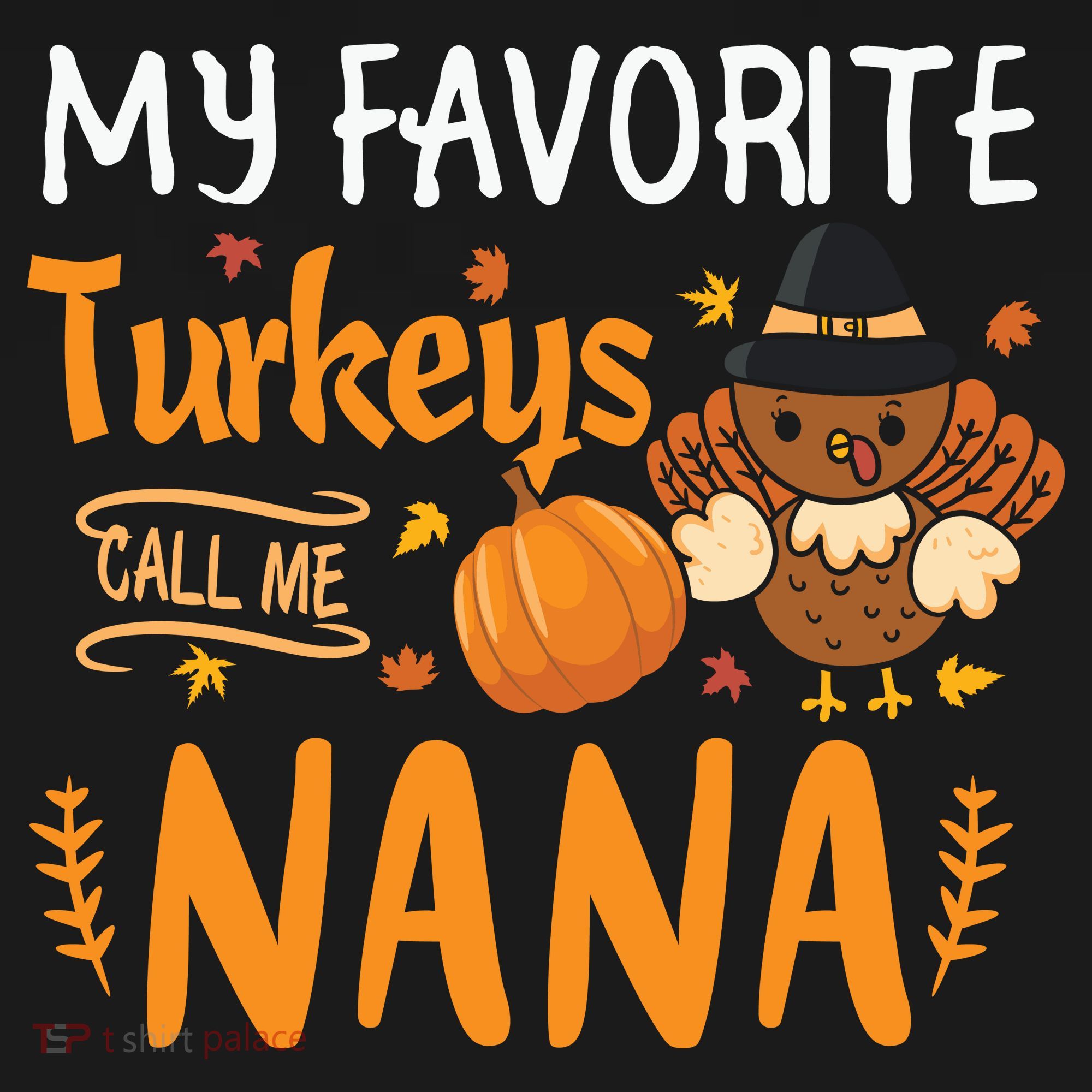 My Favorite Turkeys Call Me Nana Grandma Thanksgiving Women's Hoodie