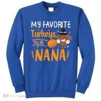 My Favorite Turkeys Call Me Nana Grandma Thanksgiving Sweatshirt thumb 0