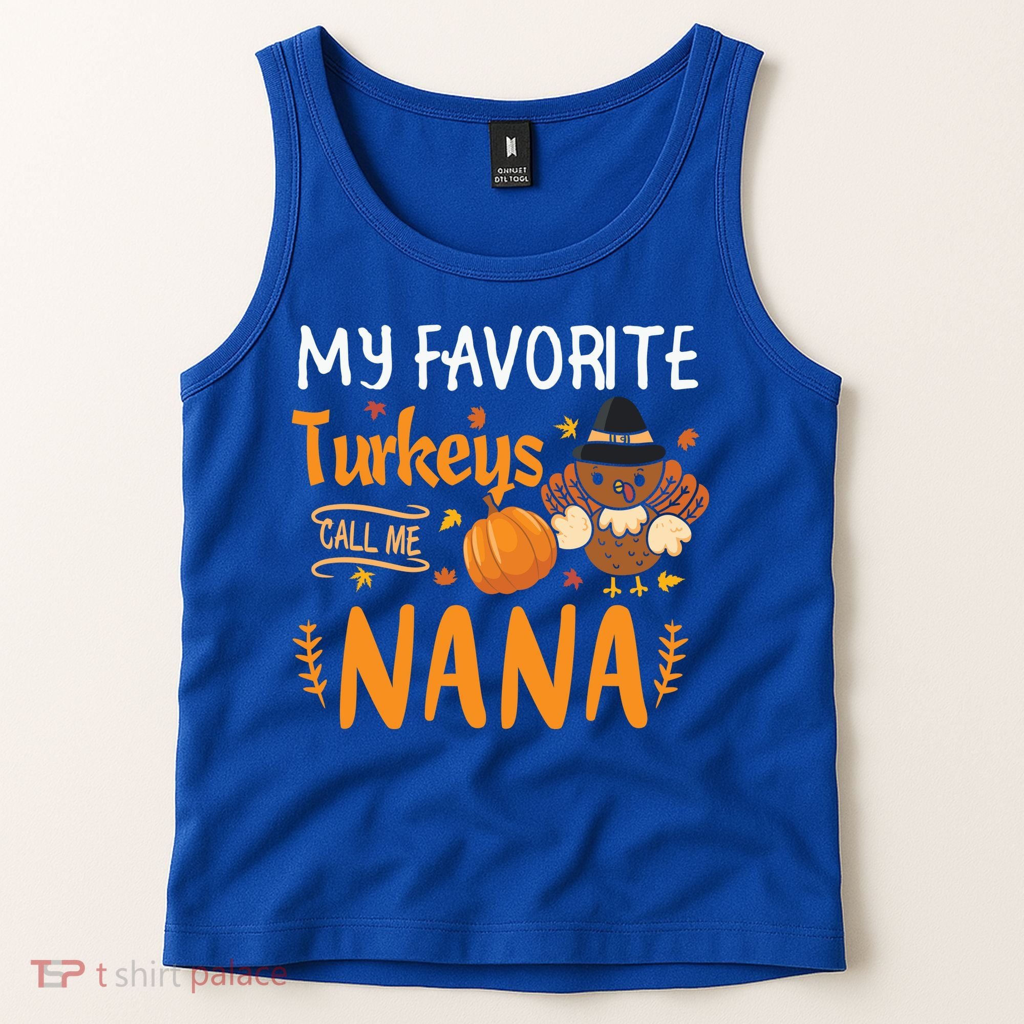 My Favorite Turkeys Call Me Nana Grandma Thanksgiving Tank Top