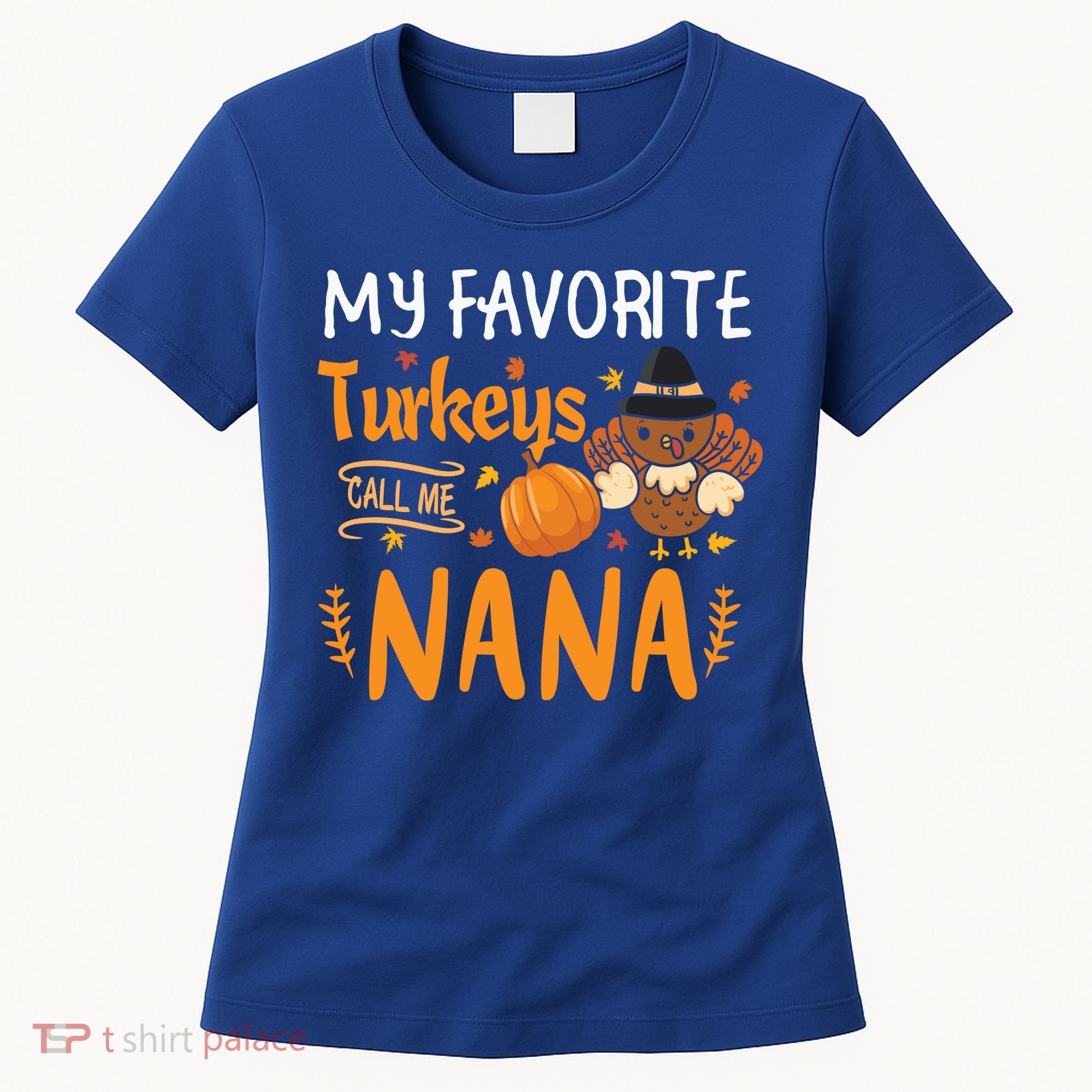 My Favorite Turkeys Call Me Nana Grandma Thanksgiving Women's T-Shirt
