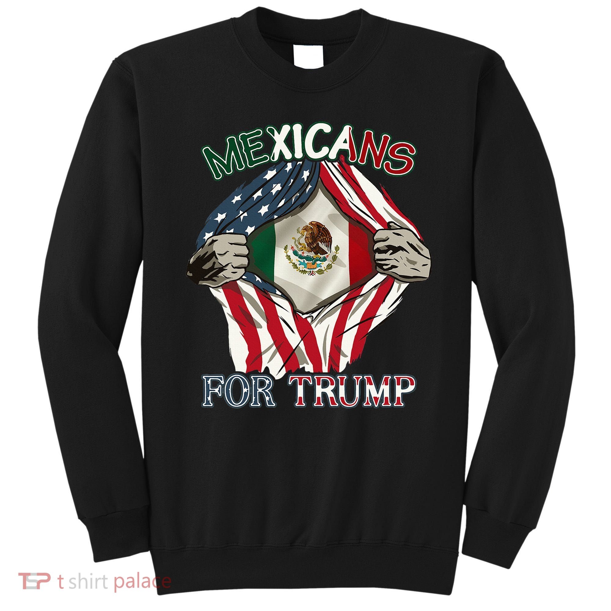 Mexicans For Trump 2024 Mexico Usa Friendship Flag Sweatshirt