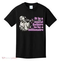 Moral Failure To Be A Billionaire Kids T-Shirt thumb 0