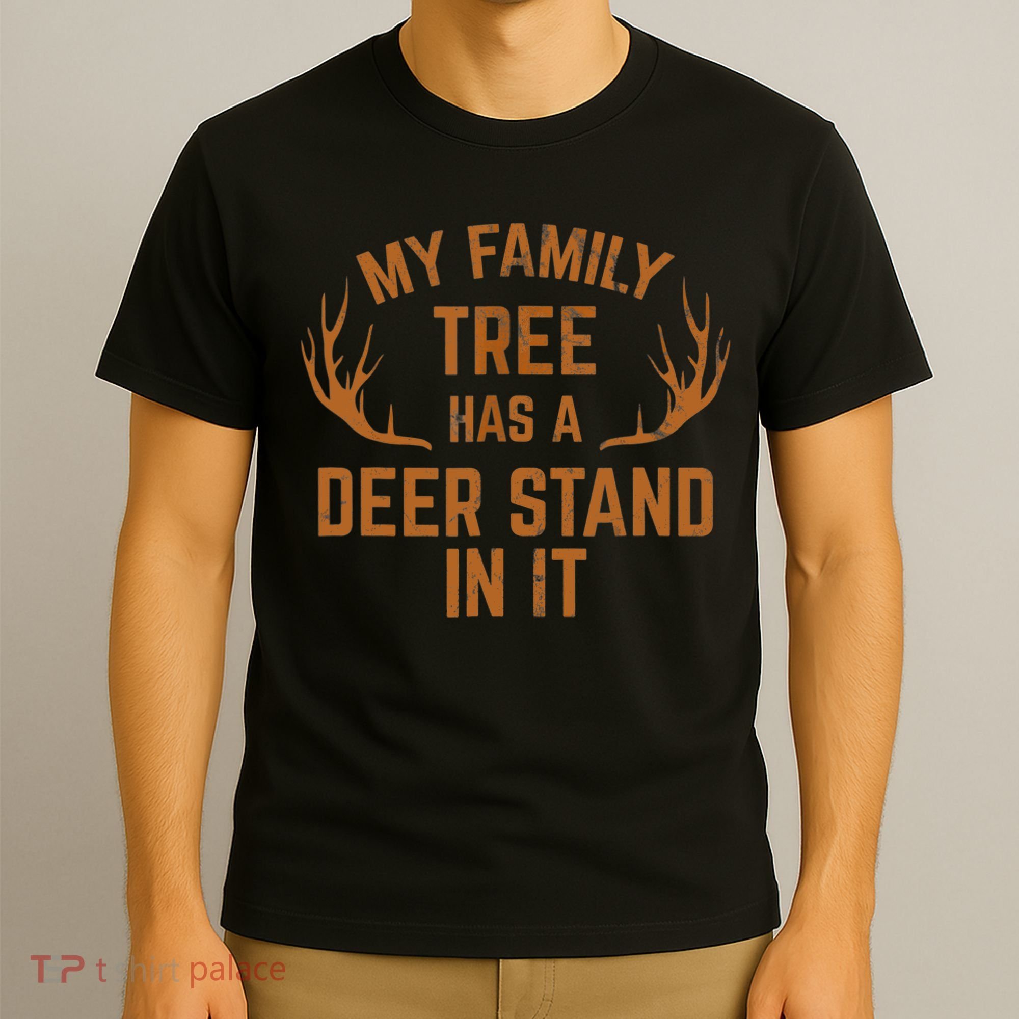 My Family Tree Has A Deer Stand In It Hunting T-Shirt