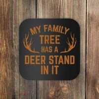 My Family Tree Has A Deer Stand In It Hunting Coaster thumb 0