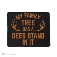 My Family Tree Has A Deer Stand In It Hunting Mousepad thumb 0
