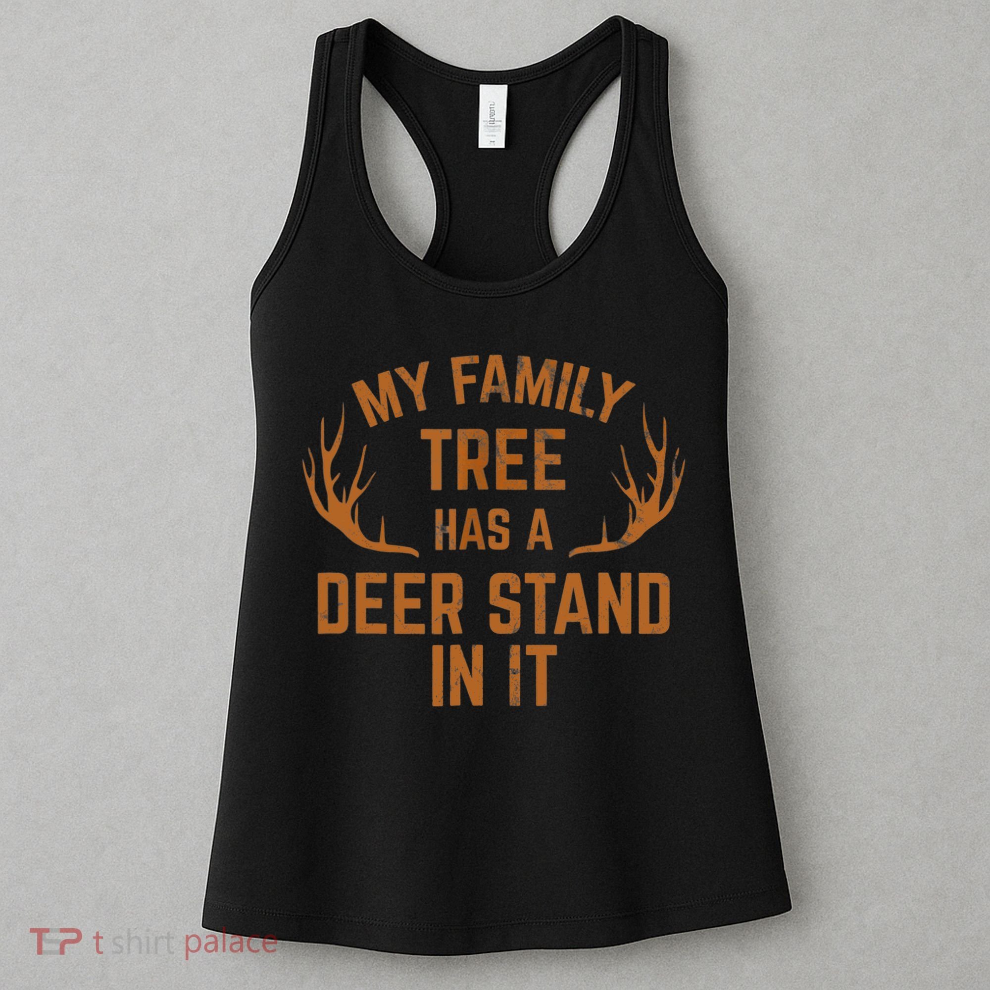 My Family Tree Has A Deer Stand In It Hunting Women's Tank Top