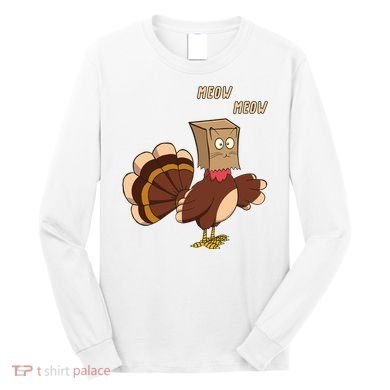 Meow Funny Thanksgiving Turkey Cat Lover Long Sleeve Shirt