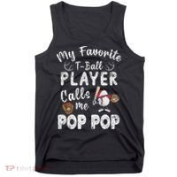 My Favorite T Ball Player Calls Me Pop Pop Tank Top thumb 0