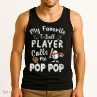 My Favorite T Ball Player Calls Me Pop Pop Tank Top thumb 3