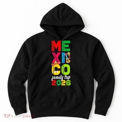 Mexico Family Trip 2026 Vacation Hoodie