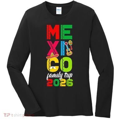 Mexico Family Trip 2026 Vacation Women's Long Sleeve Shirt