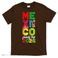 Mexico Family Trip 2026 Vacation T-Shirt thumb 0